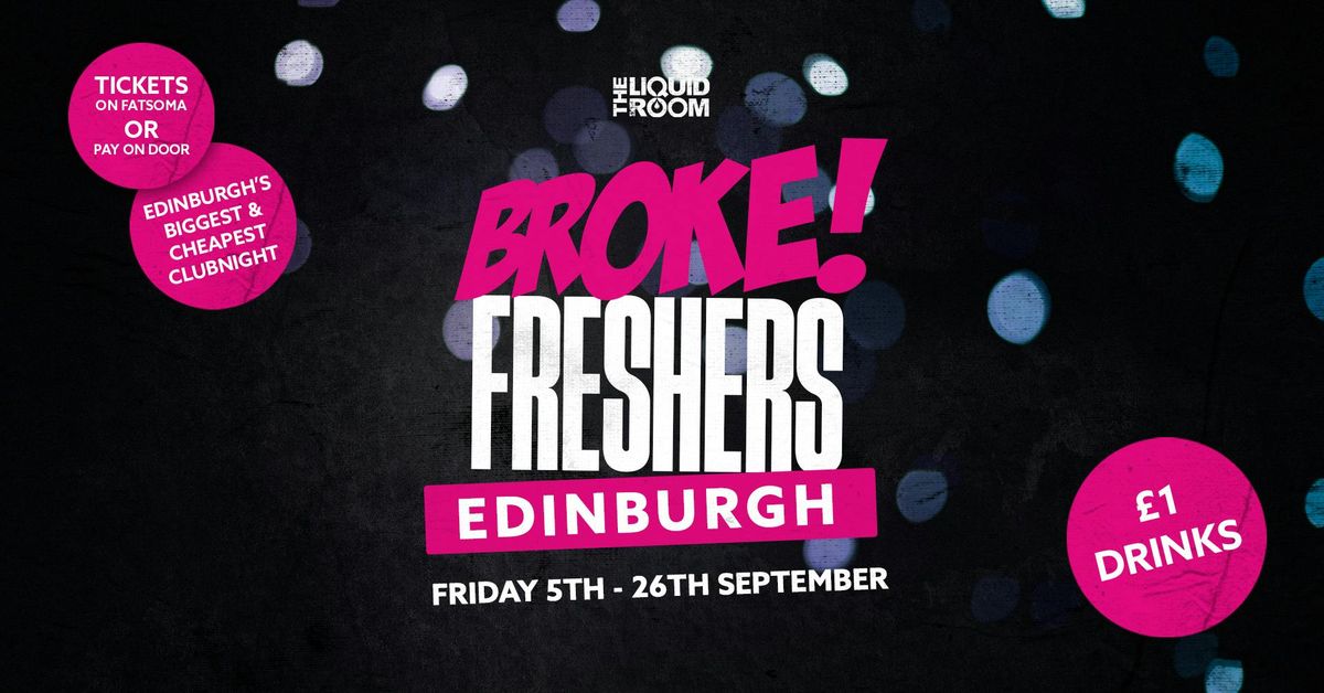 BROKE! FRIDAYS | FRESHERS OPENING PARTY \ud83c\udf89 | HERIOT-WATT UNI \ud83c\udf93