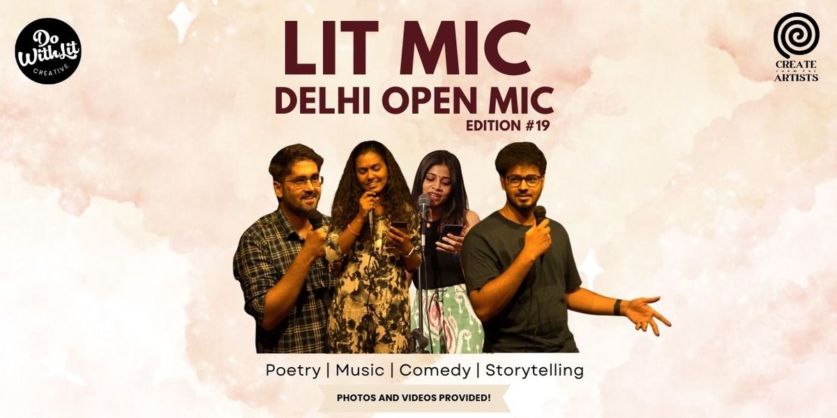LIT-MIC - Delhi Open Mic - Edition 19
