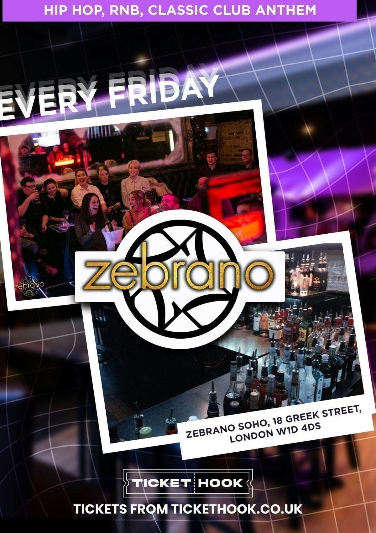 FRIDAYS @ ZEBRANO SOHO 19TH JUNE
