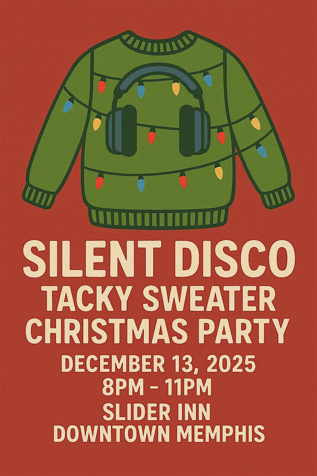 Tacky Sweater Silent Disco at Slider Inn downtown