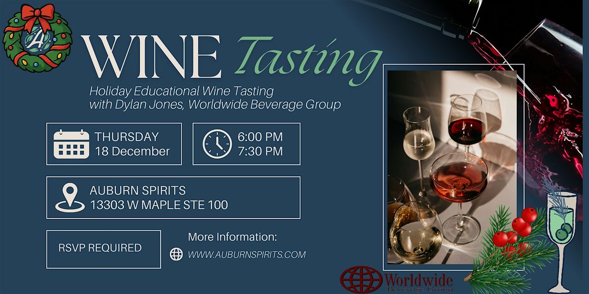 Holiday Educational Wine Tasting with Dylan from Worldwide Auburn WEST