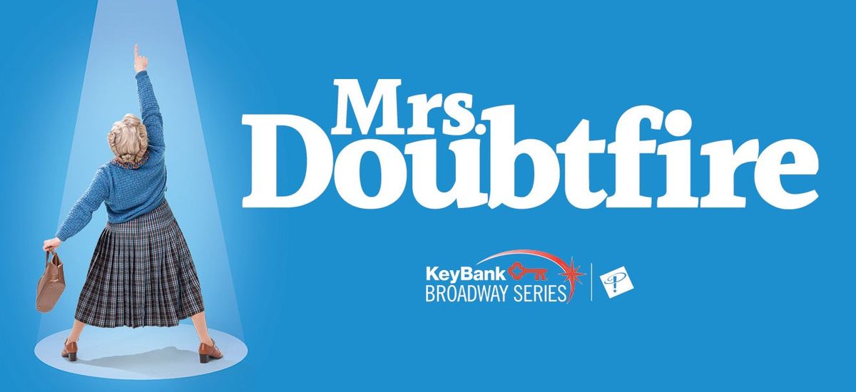 Mrs Doubtfire at EJ Thomas Hall