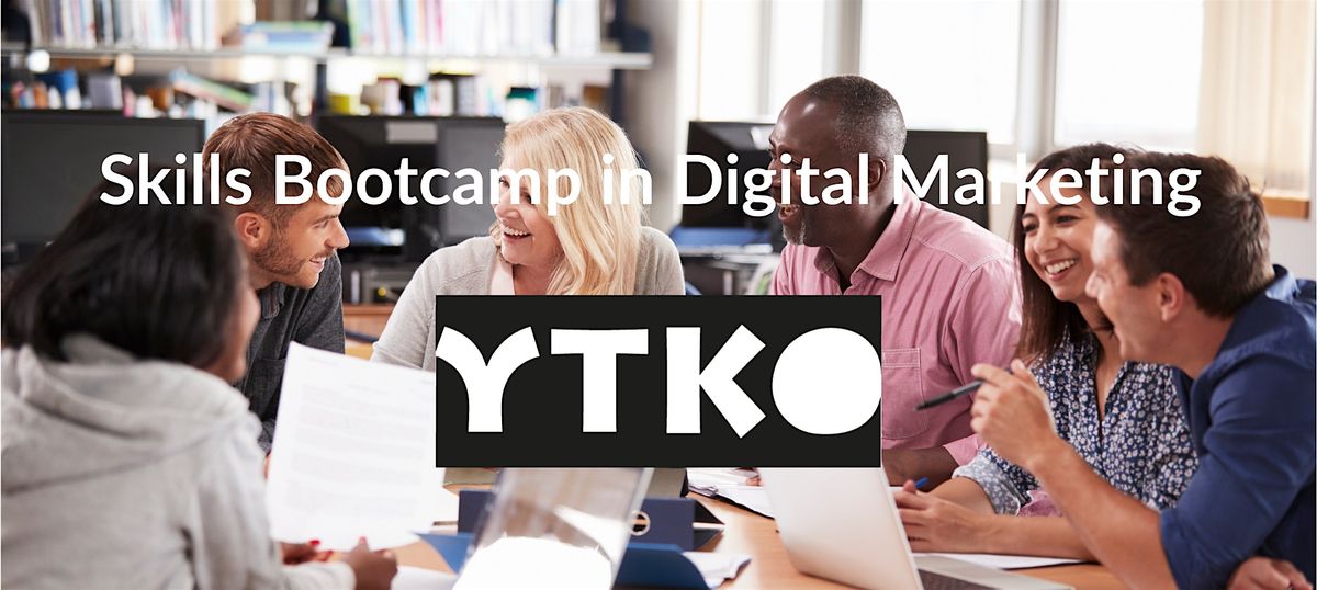 Skills Bootcamp in Digital Marketing for Creatives -Cambridge intro session