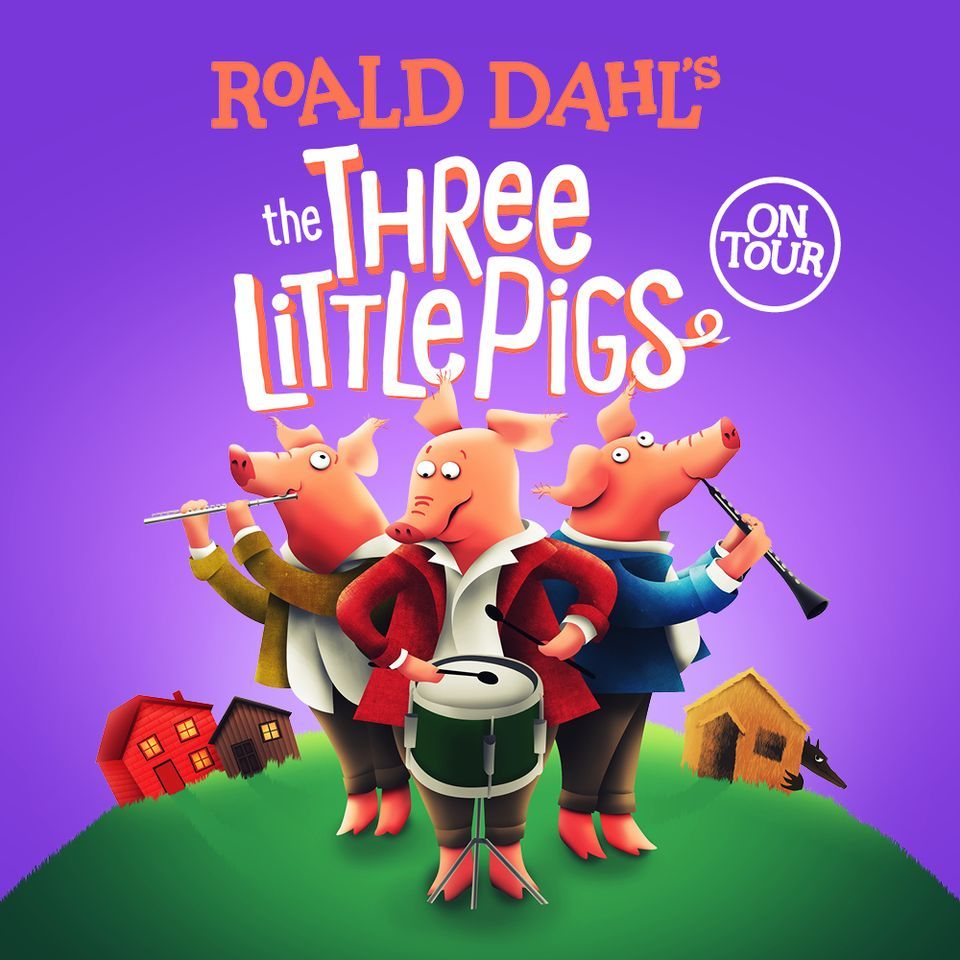 Roald Dahls The Three Little Pigs On Tour | Perth Theatre and Concert ...