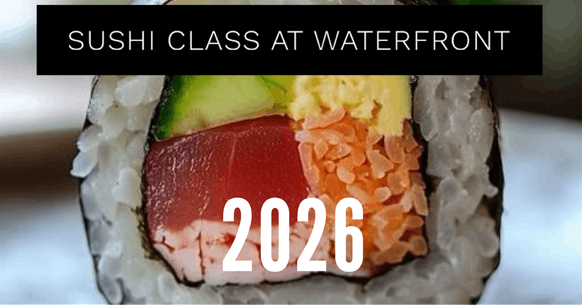 Sushi class at Waterfront 2026