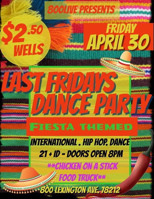 Last Fridays Dance Party - Fiesta Theme | 800 Live Bar & Nightclub, San ...