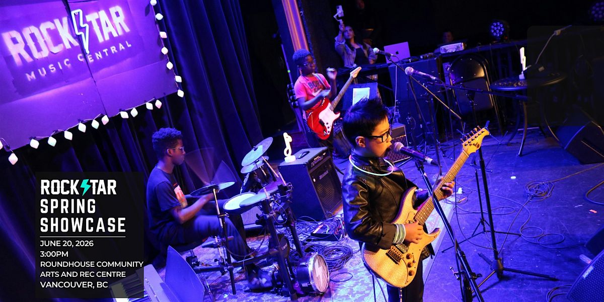 2026 Rockstar Music Spring Showcase - Vancouver, BC