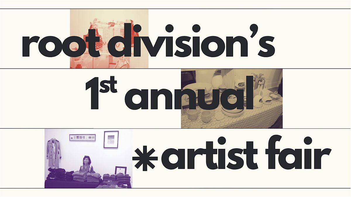 Root Division\u2019s 1st Annual Artist Fair