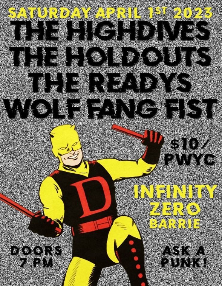 The Highdives, The Holdouts, The Readys, Wolf Fang Fist @ Infinity Zero ...