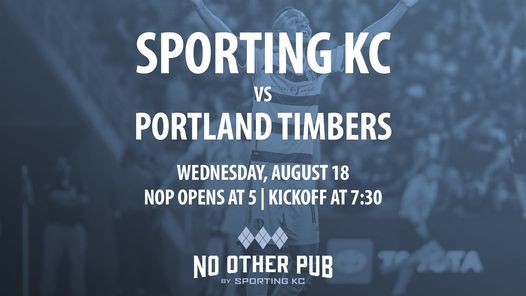 Watch Party Sporting Kc Vs Portland Timbers No Other Pub Kansas City Ks August 18 21