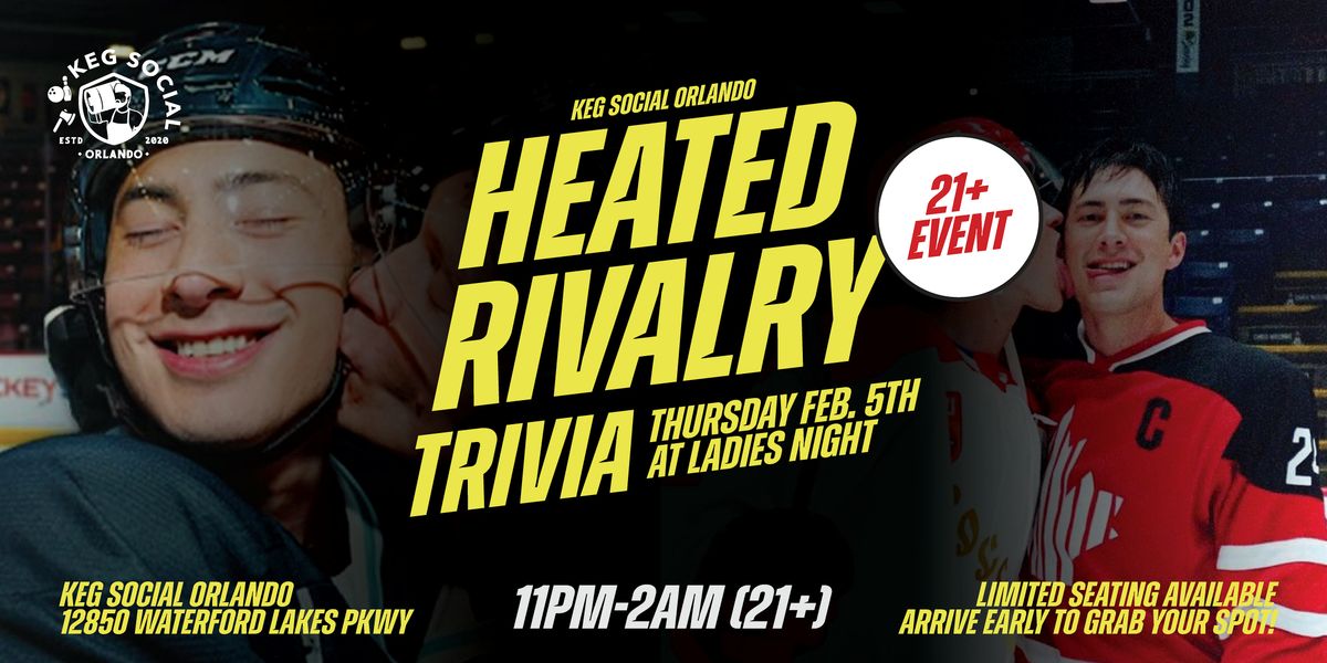 Heated Rivalry Trivia Questions Pdf Heated Rivalry Trivia | Ladies Night at Keg Social Orlando (21+) at KEG ...
