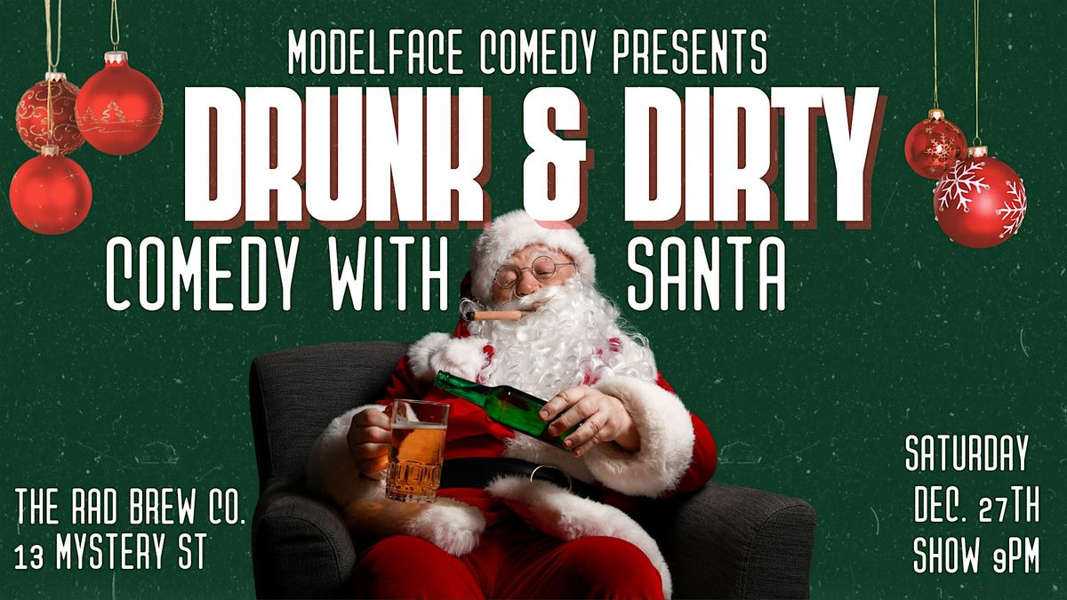 Drunk & Dirty Comedy with Santa