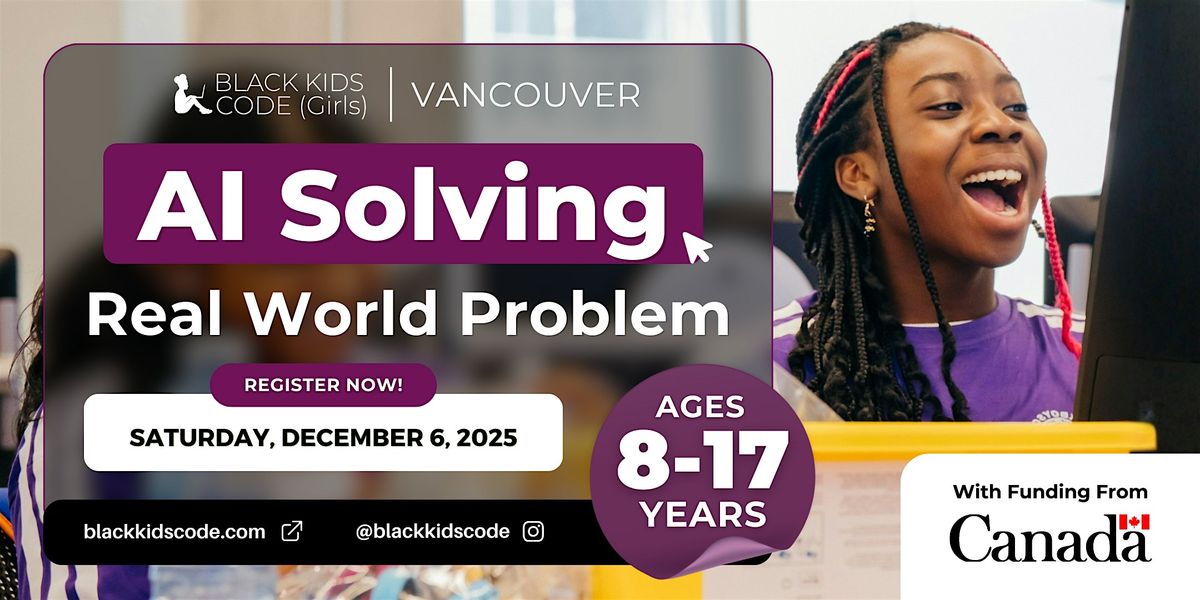 Black Kids Code (Girls) Vancouver - AI Solving Real-World Problems