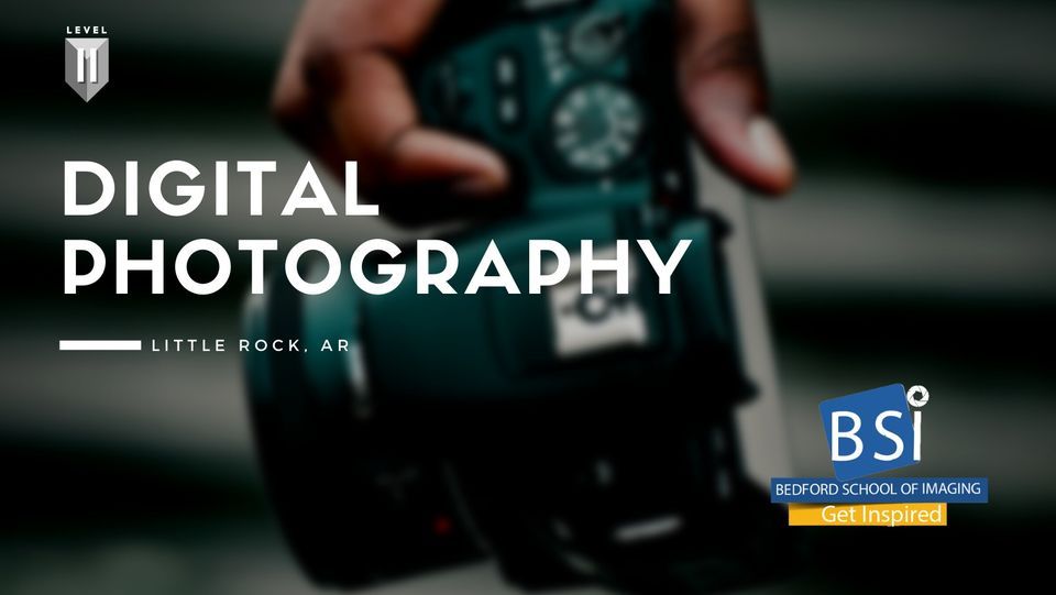 104. Digital Photography II - Little Rock