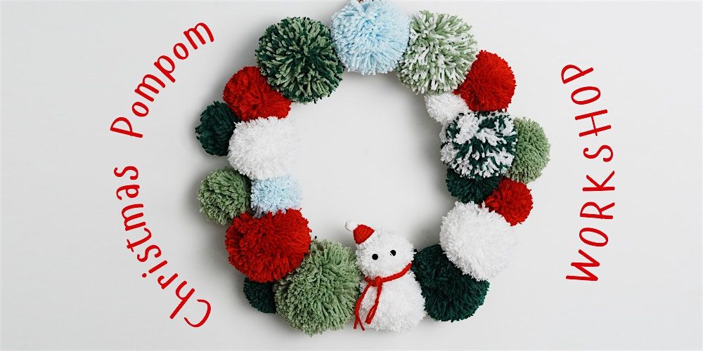 Christmas Pompom Workshop