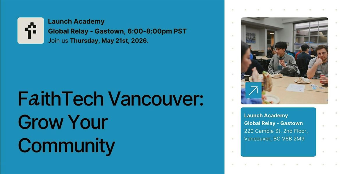 FaithTech Vancouver - Grow Your Community (Vocation & Purpose)