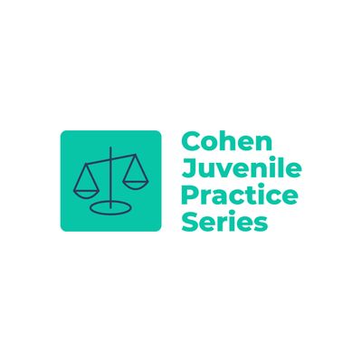 Cohen Juvenile Practice Series