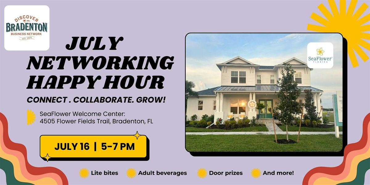 July Networking Happy Hour - SeaFlower