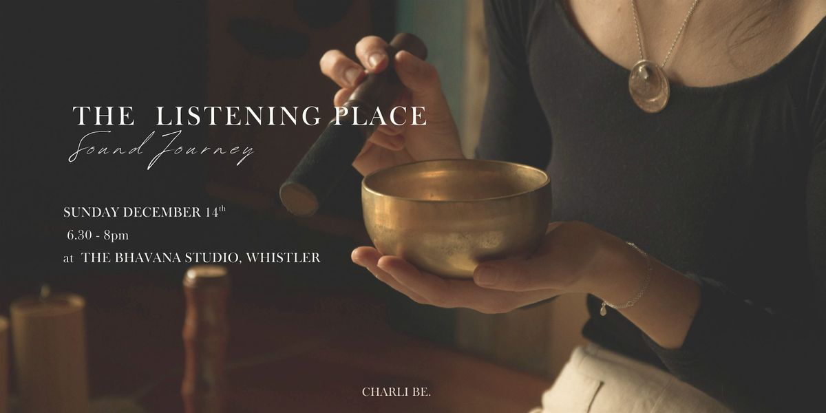 The Listening Place - Sound Journey