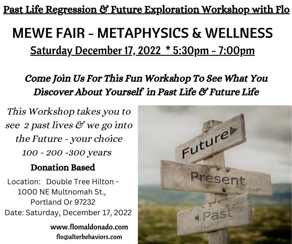 PAST LIFE REGRESSION & FUTURE EXPLORATION WORKSHOP WITH FLO ...