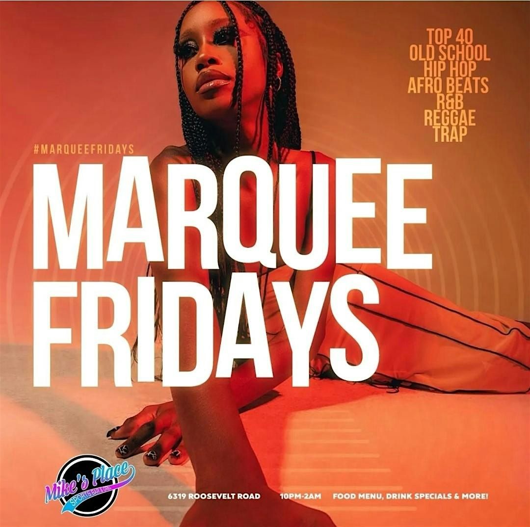 MARQUEE FRIDAYS