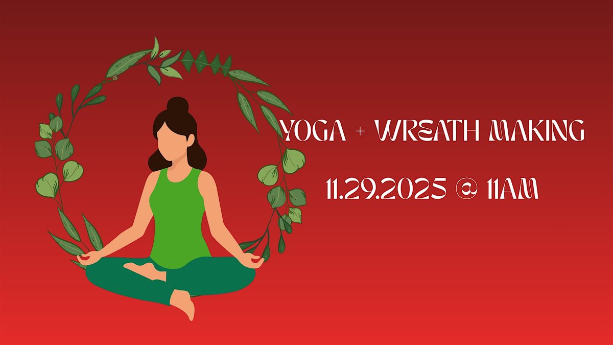 Frank Ocean Yoga + Wreath Making Session