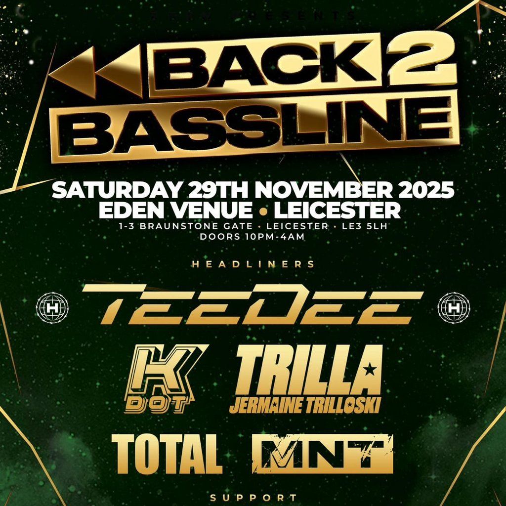 Back 2 Bassline : Teedee, K Dot, Trilla + more