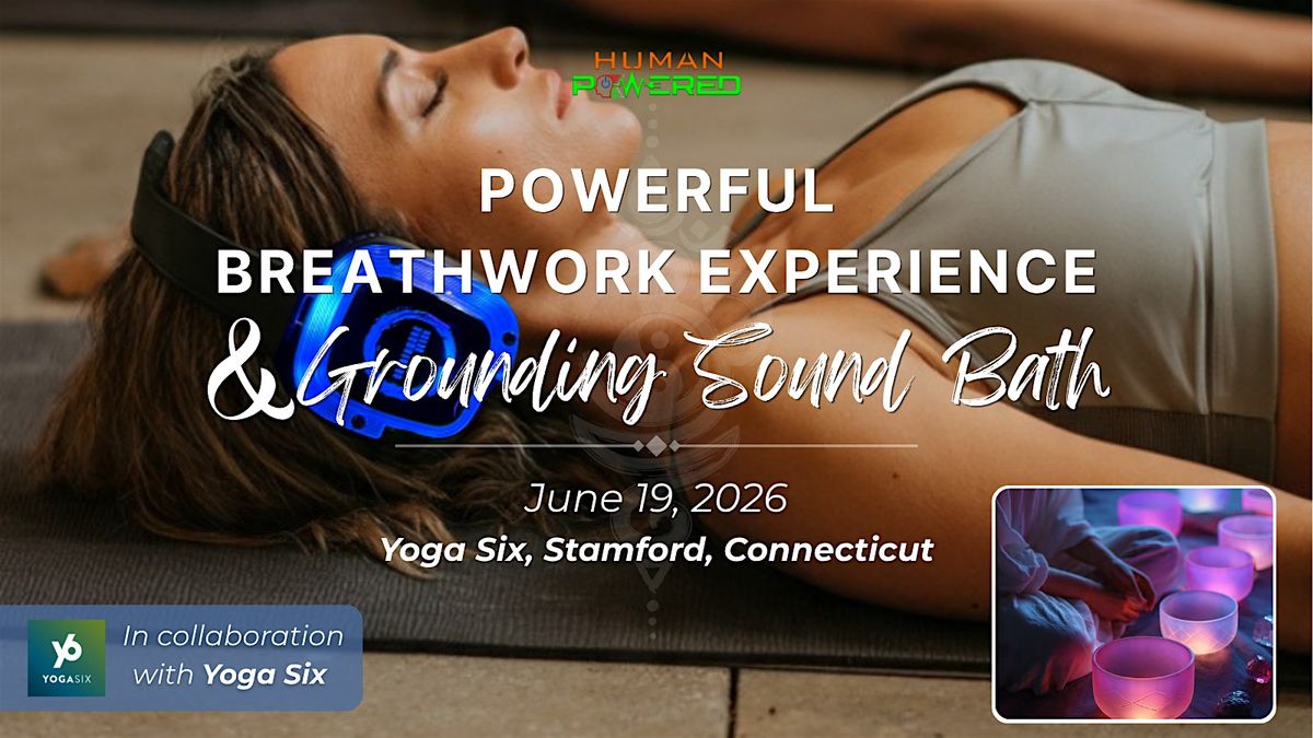 Powerful Breathwork Experience and Grounding Sound Bath