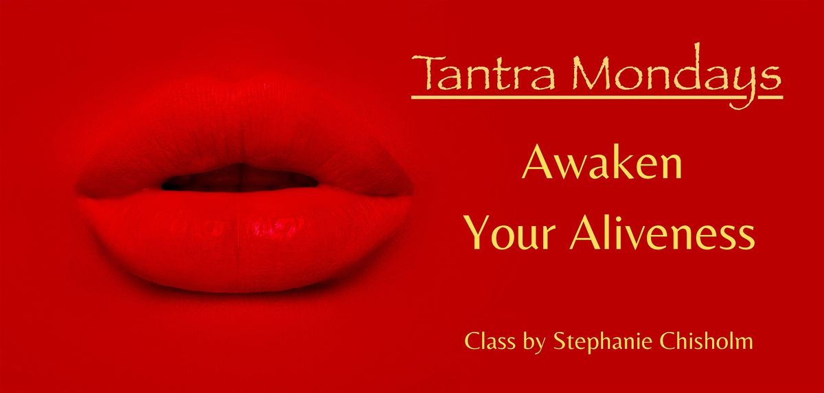TANTRA MONDAYS
