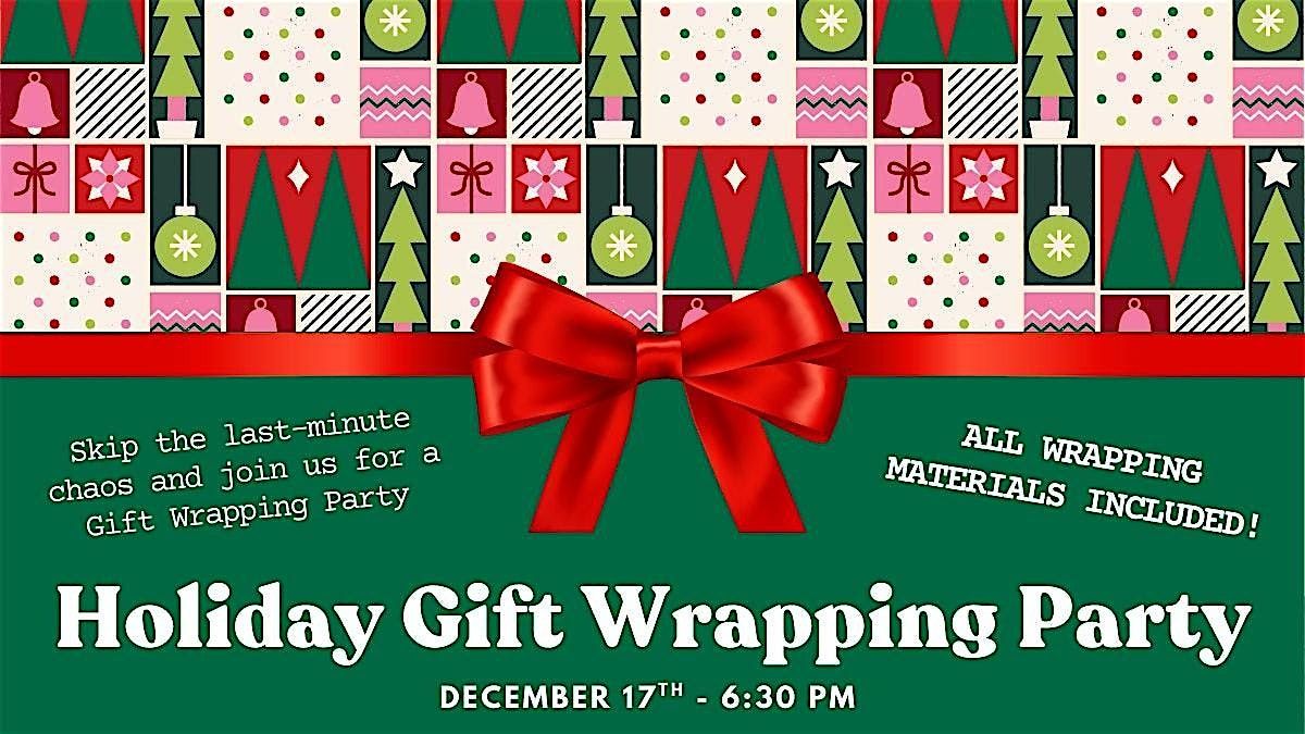 Holiday Gift Wrapping Party
