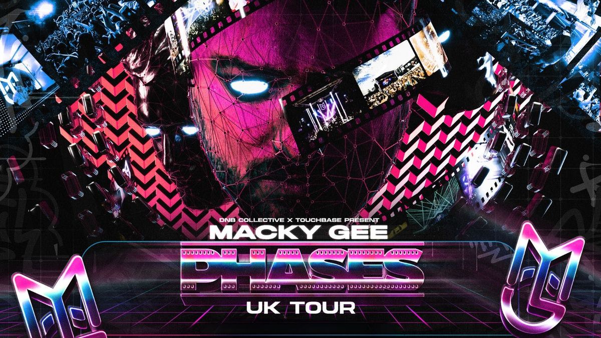 Macky Gee | Phases UK Tour