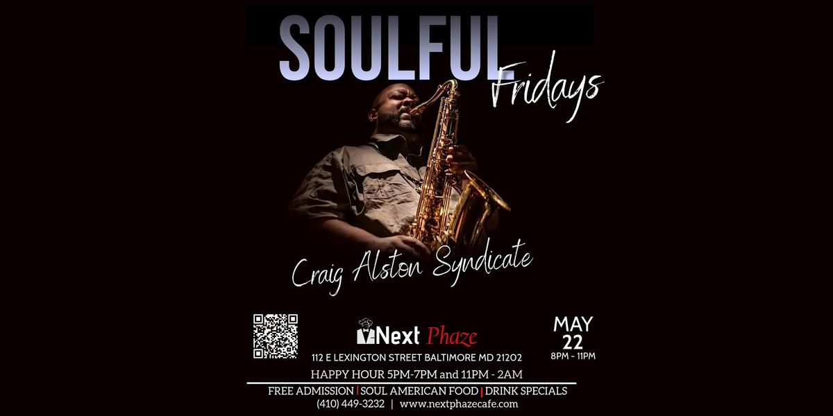 Soulful Fridays ft. Craig Alston Syndicate