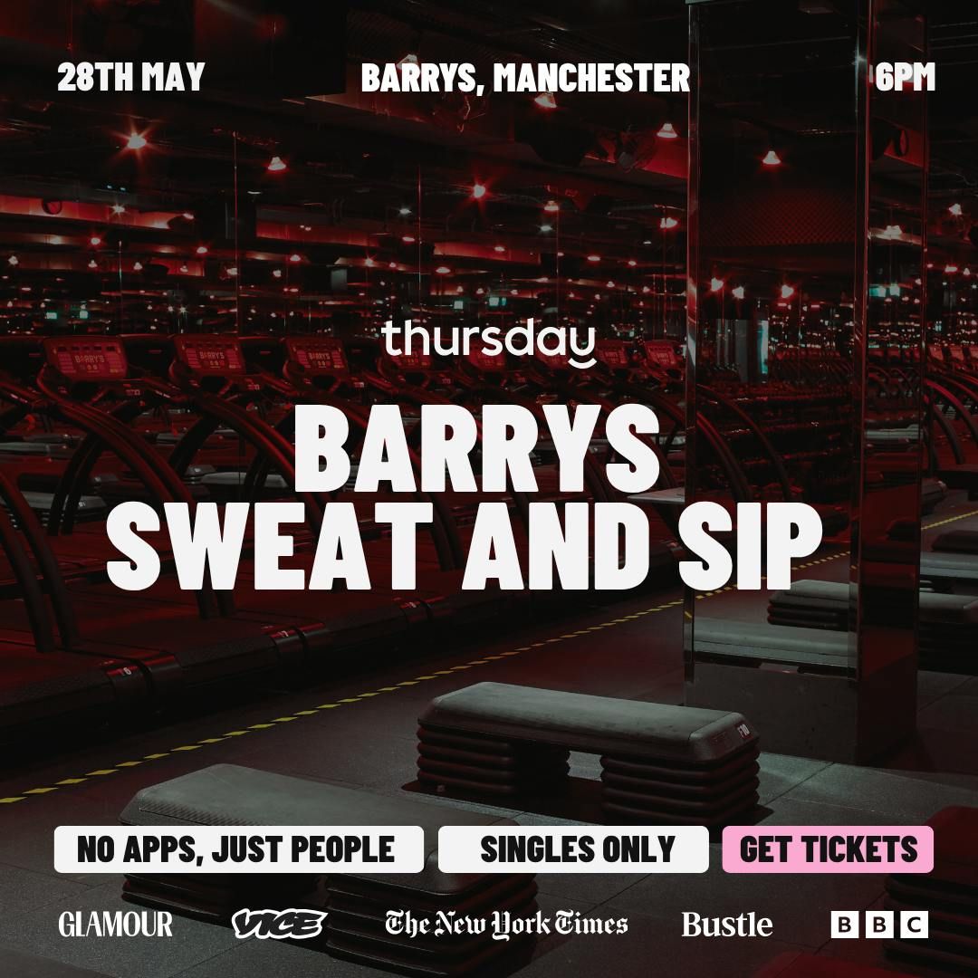Thursday | BARRYS Sweat and Sip | Manchester