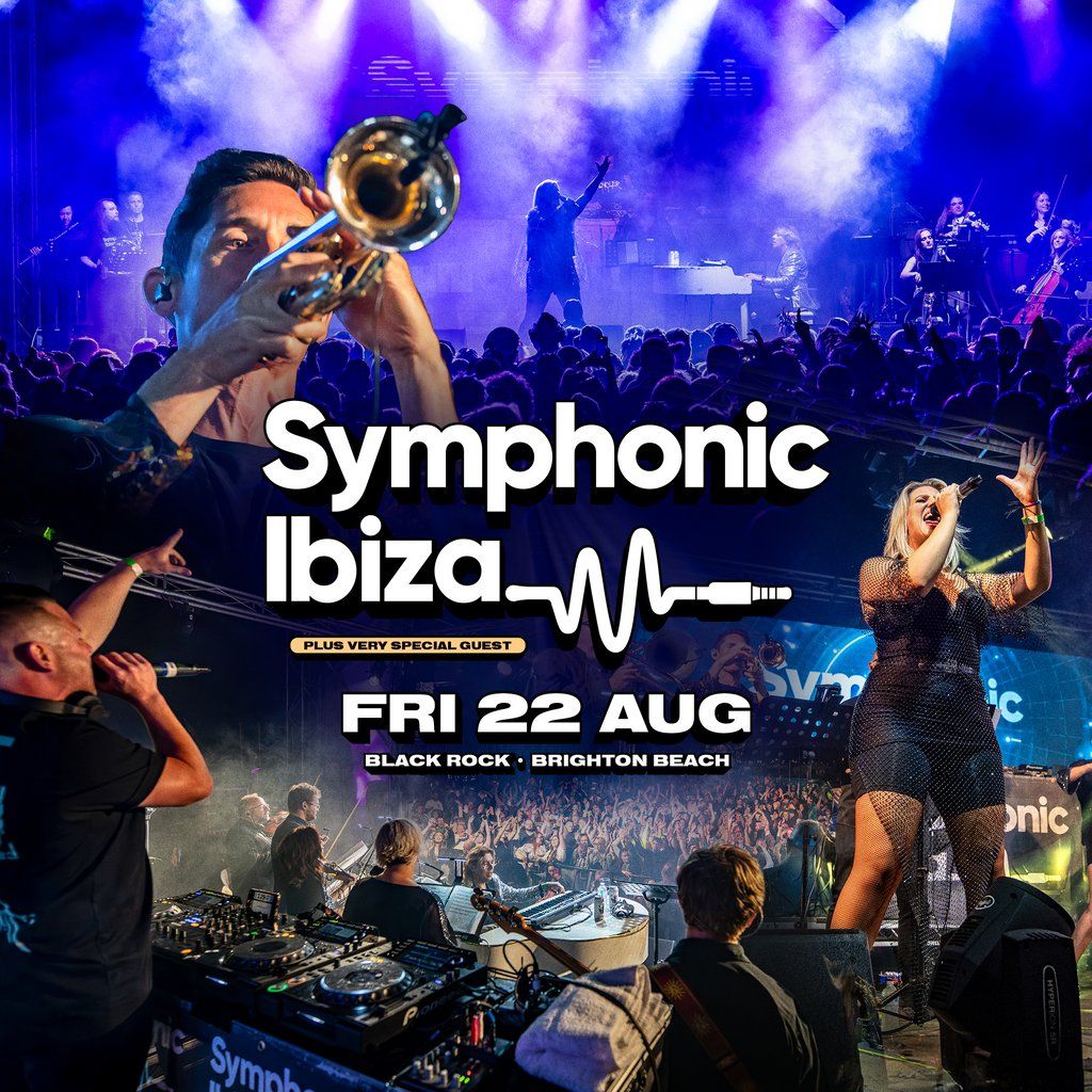Symphonic Ibiza Brighton