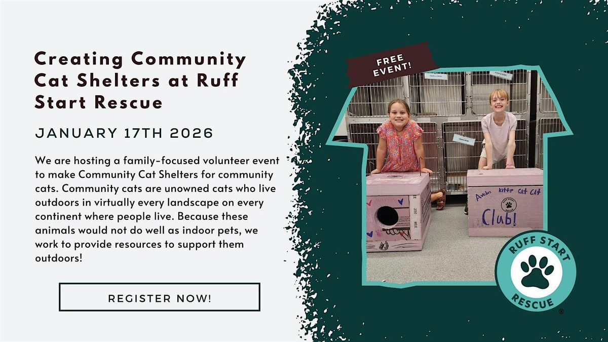 Creating Community Cat Shelters at Ruff Start Rescue! at Ruff Start ...
