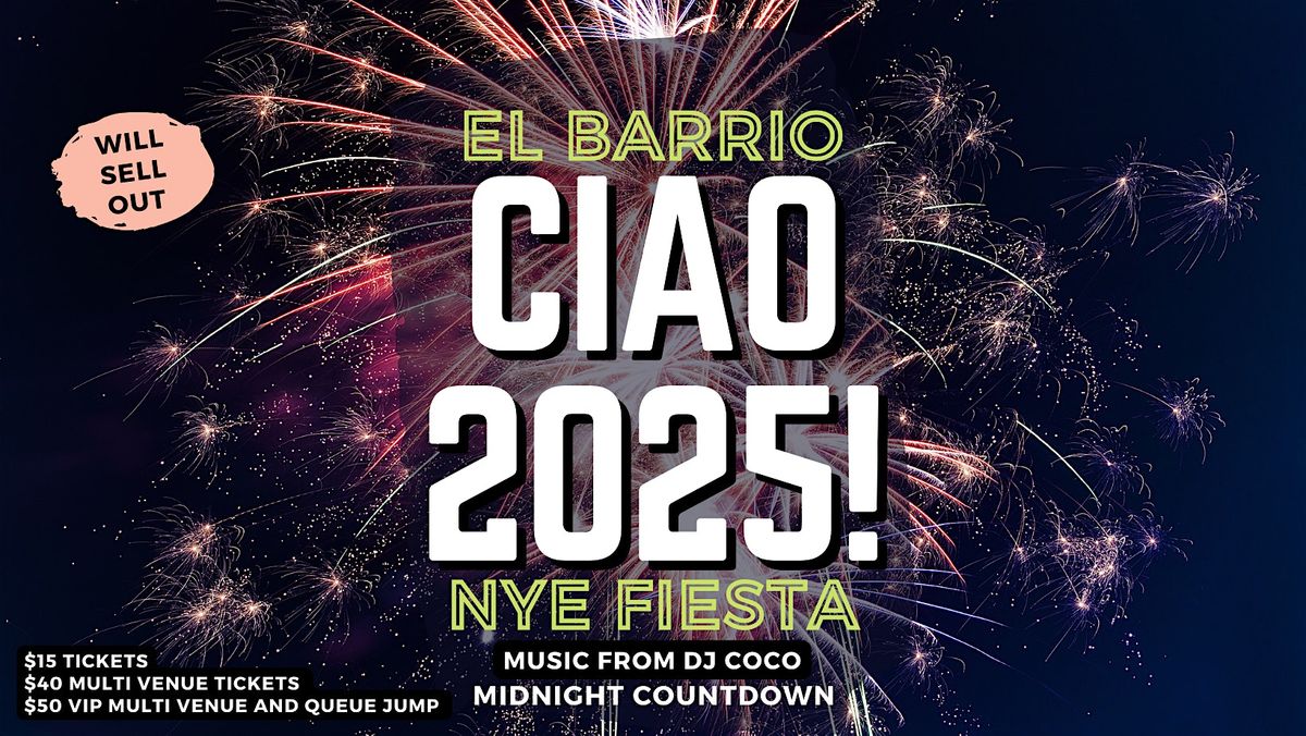 Ciao 2025 \u2013 NYE Fiesta at El Barrio