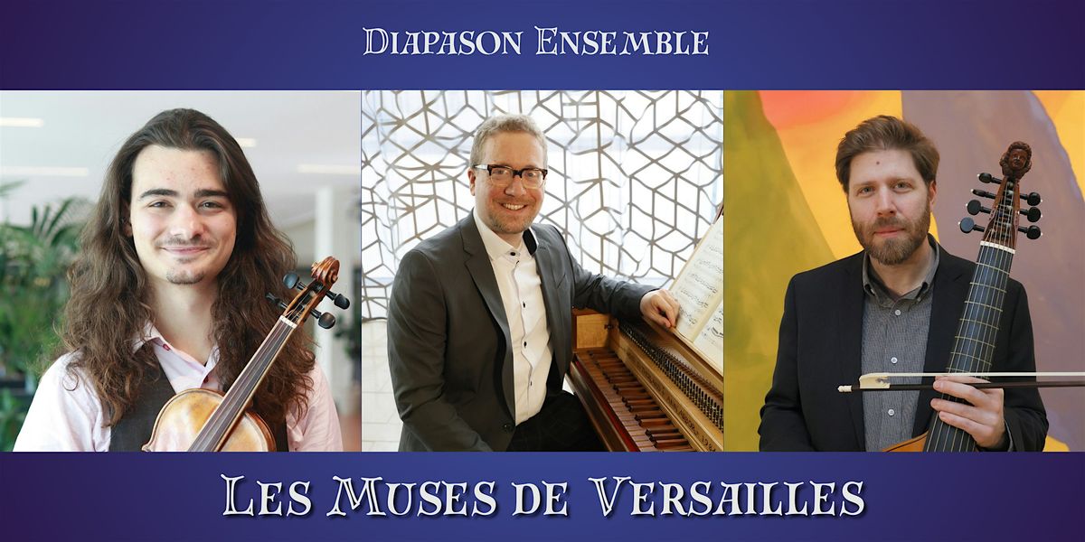 Copy of Diapason Ensemble Presents: Les Muses de Versailles