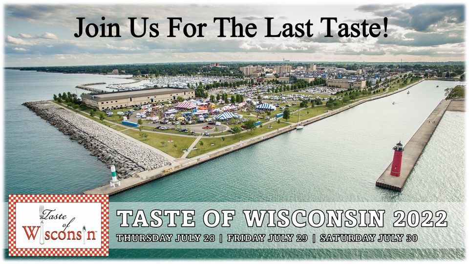 Taste Of Wisconsin Taste of Wisconsin, Kenosha, WI July 28, 2022