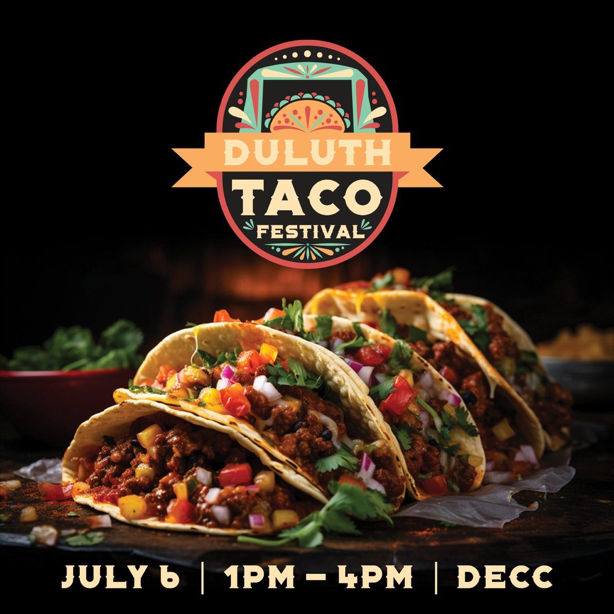 Duluth Taco Fest 2024 DECC Pioneer Hall, Duluth, MN July 6, 2024