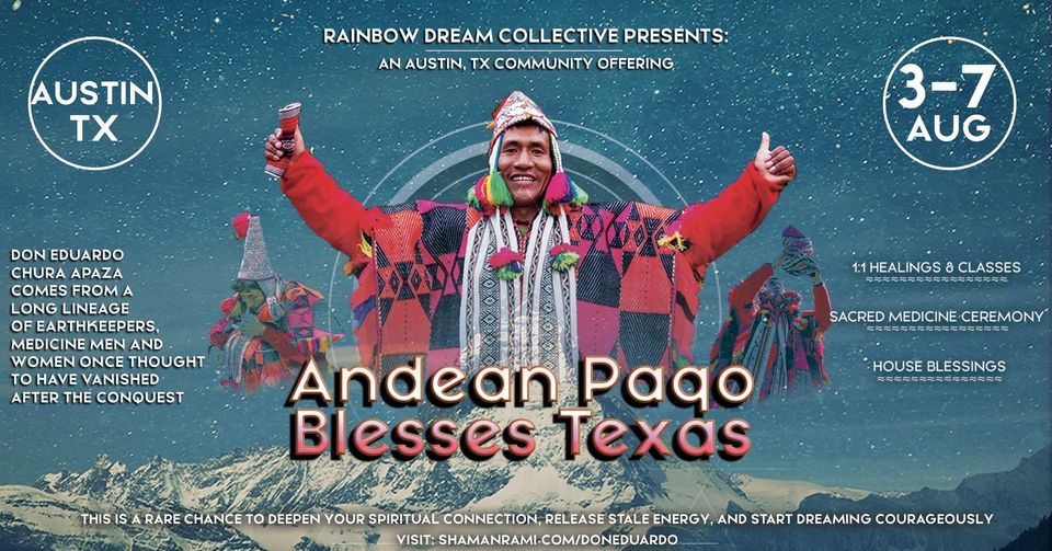 Qero Shaman Visits Austin South Austin August 3 to August 7