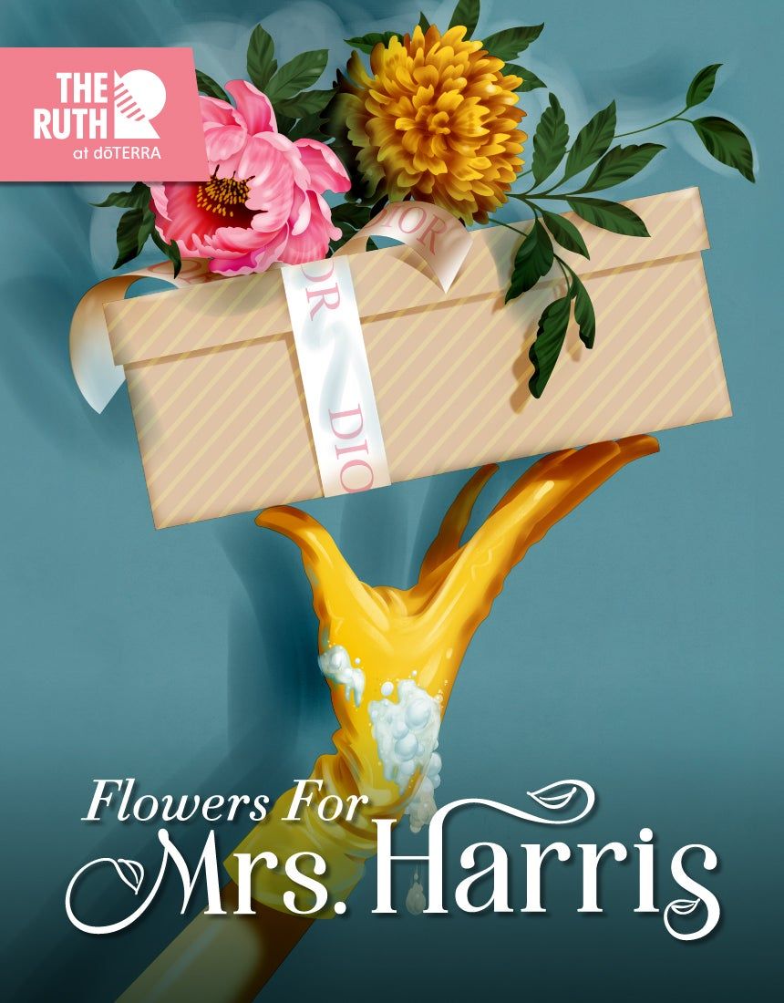 Flowers For Mrs Harris at Ruth and Nathan Hale Theater - Legacy Theater