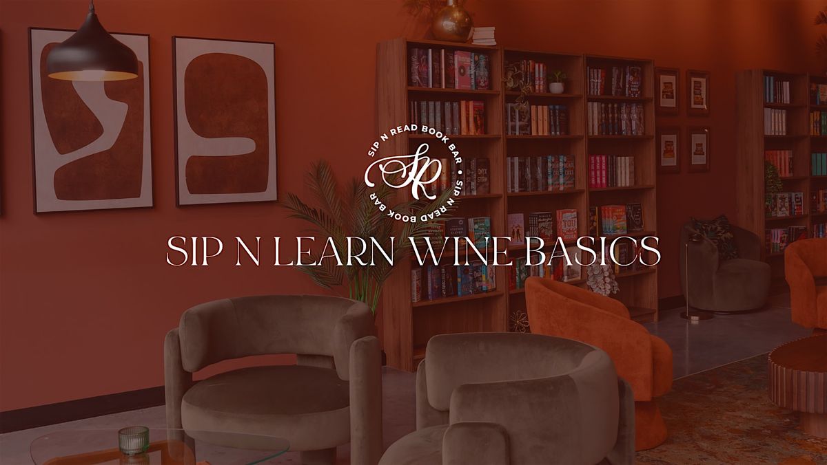 Sip N Learn Wine Basics