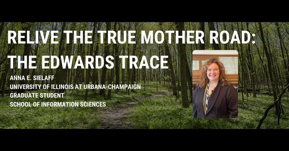 Relive the True Mother Road: The Edwards Trace | University of Illinois ...