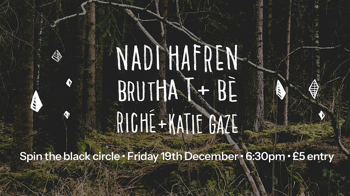 Nadi Hafren \u2022 Brutha T & B\u00e9  \u2022 Rich\u00e9 & Katie Gaze