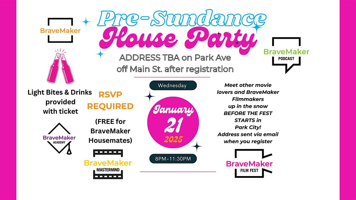 BraveMaker PRE-Sundance House party on Park Ave WEDS 1\/21 @8p