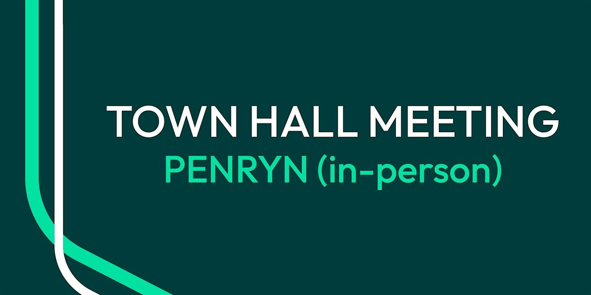 Penryn Town Hall Event (in-person)