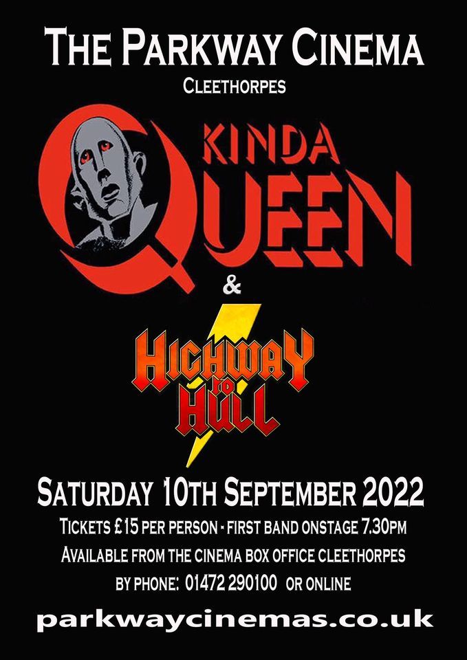 Kinda Queen & Highway To Hull Rock Cleethorpes Parkway Cinemas, Brigg