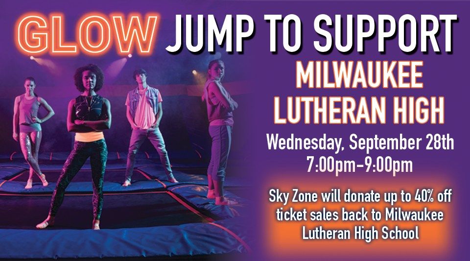 Milwaukee Lutheran High School Spirit Night Sky Zone Milwaukee