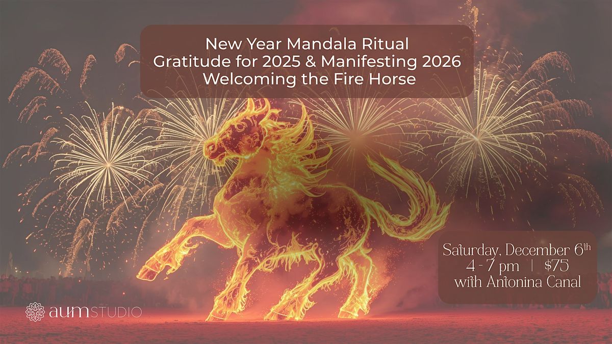 New Year Mandala Ritual of Closing 2025 & Welcoming the Fire Horse 2026