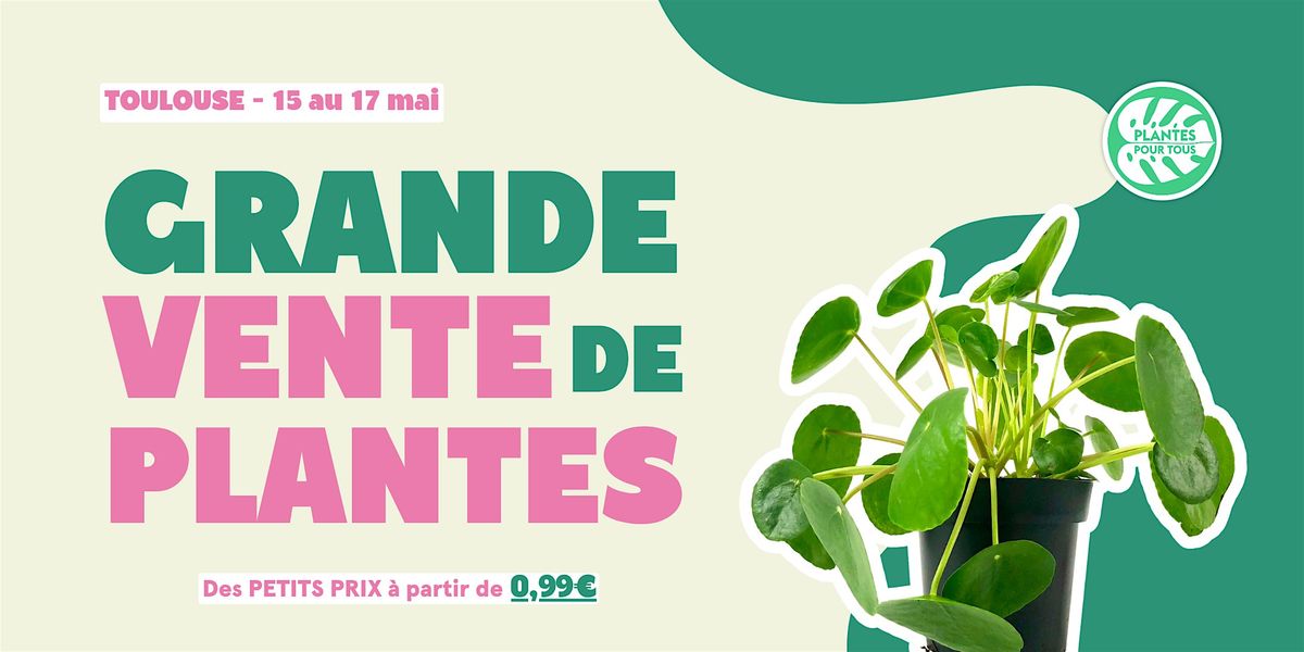 Grande Vente de Plantes - Toulouse